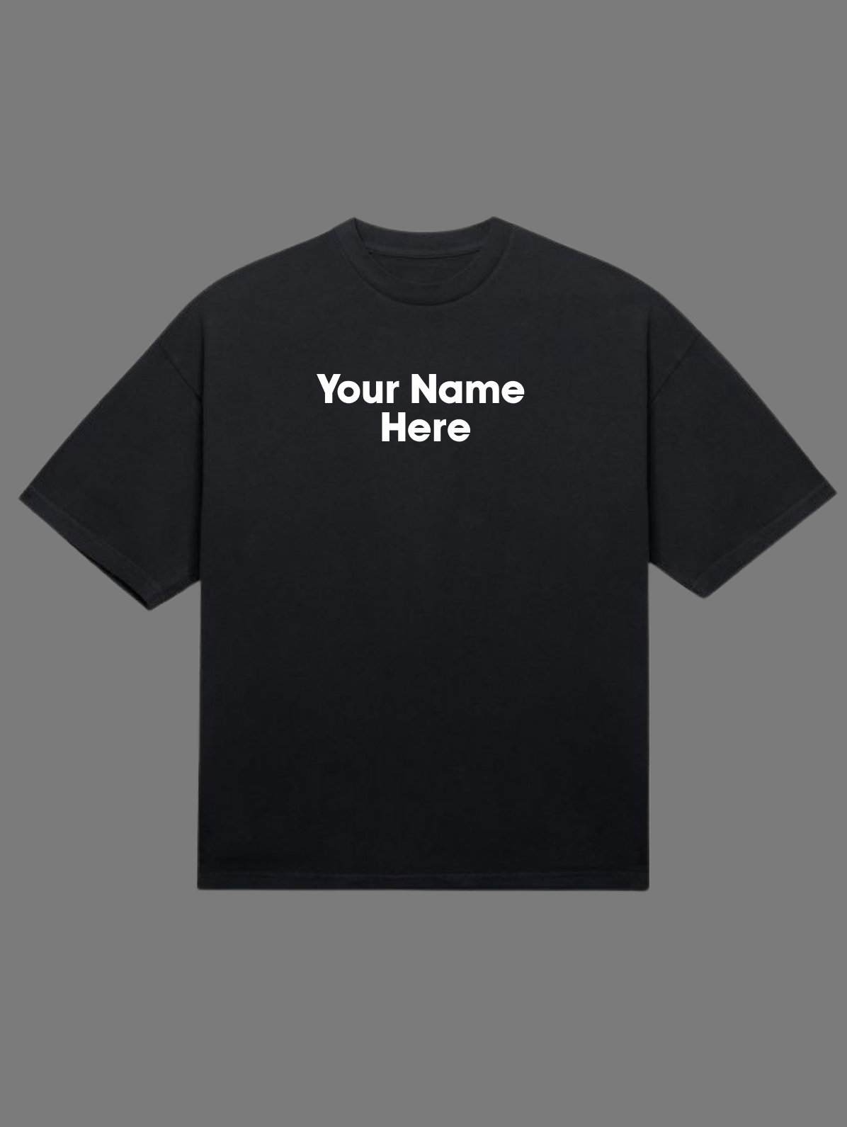 Create Your Own Text/Name Shirt | Oversized Tee